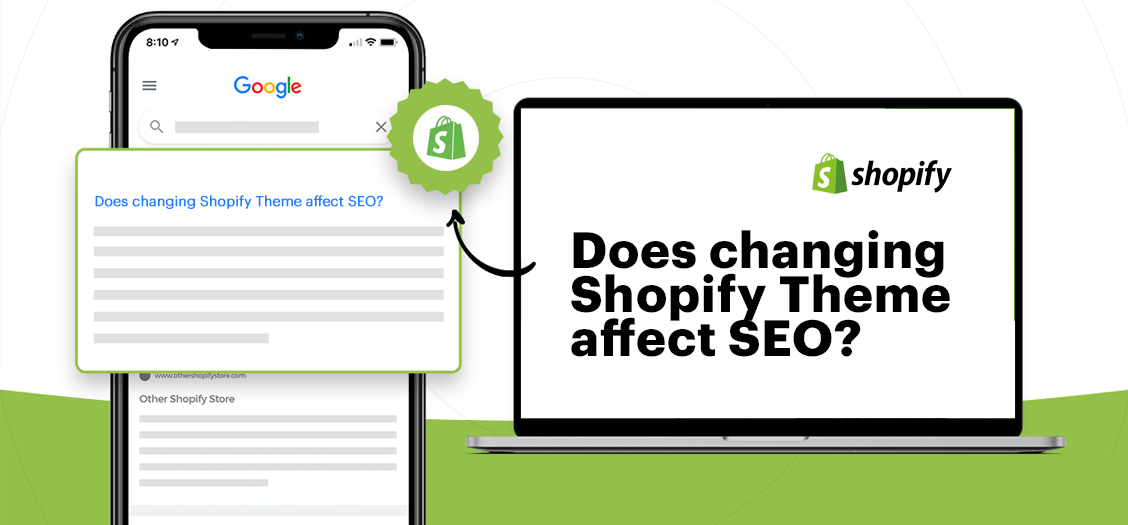 Does changing Shopify Theme affect SEO?